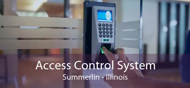 Access Control System Summerlin - Illinois