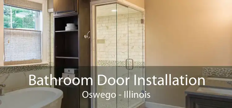 Bathroom Door Installation Oswego - Illinois