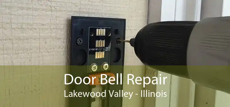 Door Bell Repair Lakewood Valley - Illinois