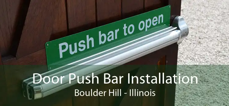 Door Push Bar Installation Boulder Hill - Illinois
