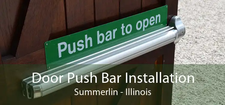 Door Push Bar Installation Summerlin - Illinois