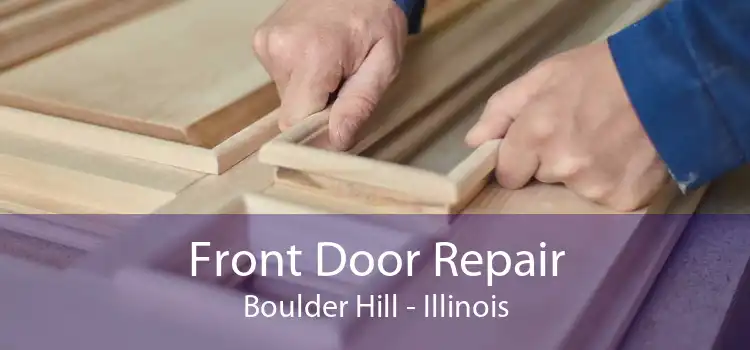 Front Door Repair Boulder Hill - Illinois