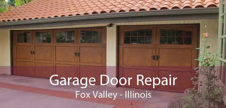 Garage Door Repair Fox Valley - Illinois