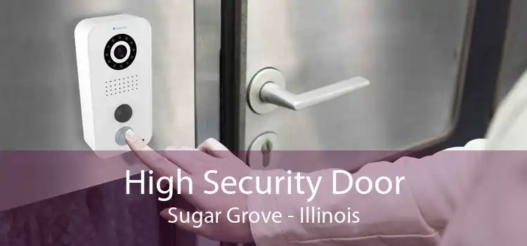 High Security Door Sugar Grove - Illinois