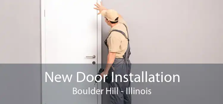 New Door Installation Boulder Hill - Illinois