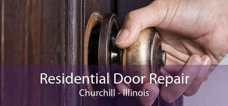Residential Door Repair Churchill - Illinois