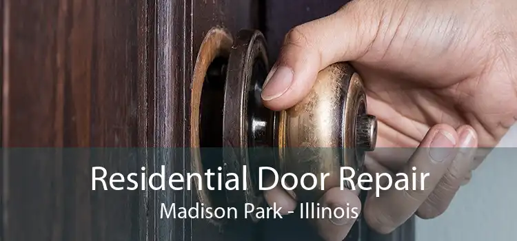 Residential Door Repair Madison Park - Illinois