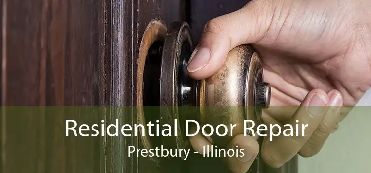 Residential Door Repair Prestbury - Illinois